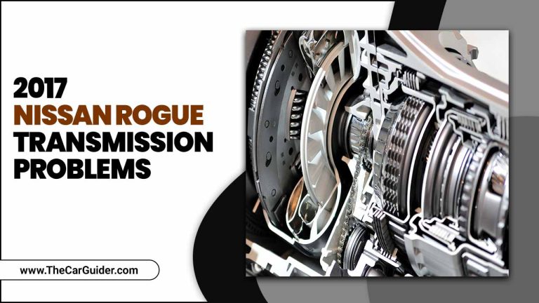 2017 Nissan Rogue Transmission Problems And Fix Them