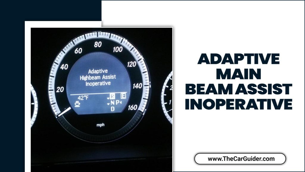 Adaptive Main Beam Assist Inoperative