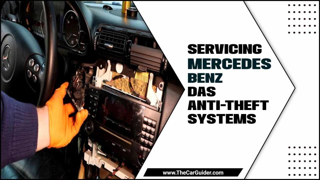 Servicing Mercedes-Benz DAS Anti-Theft Systems