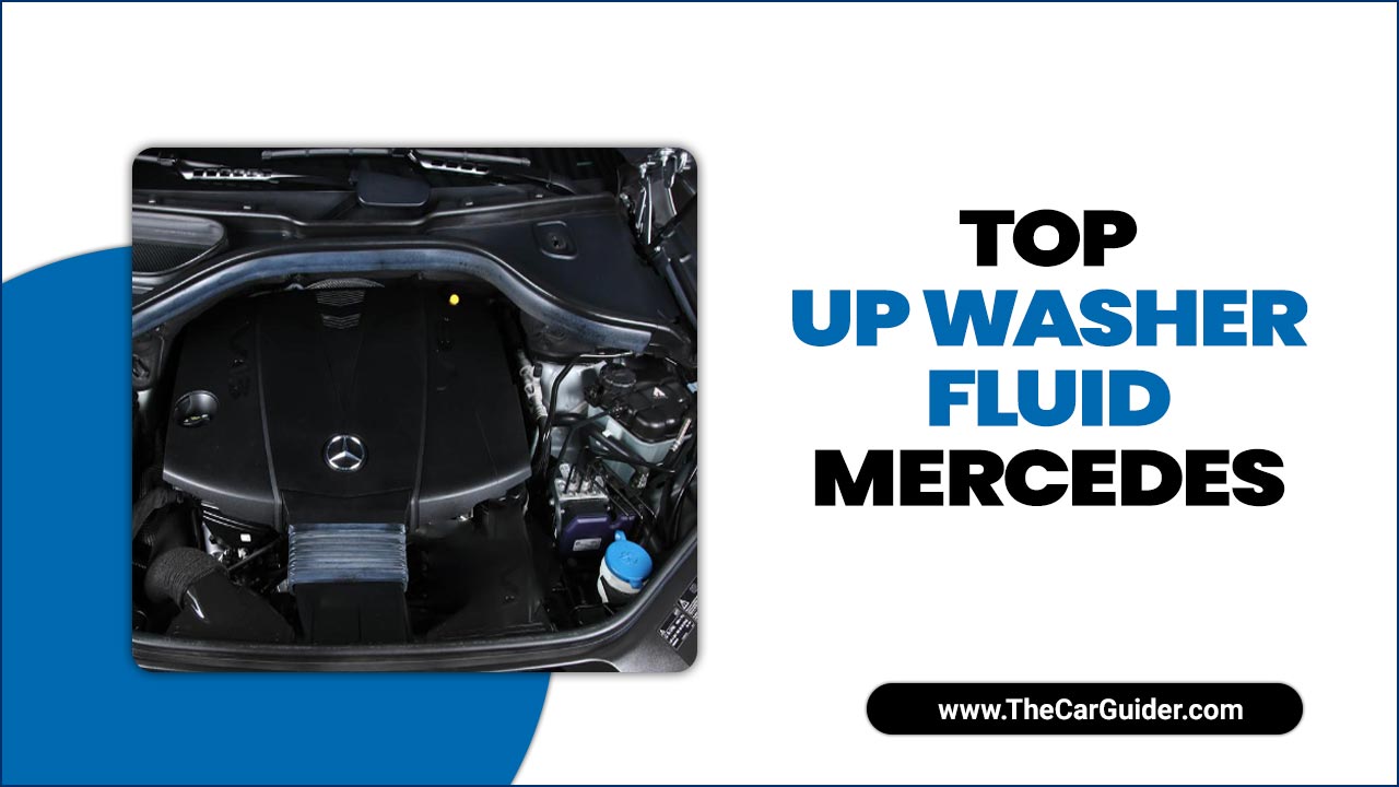 Top Up Washer Fluid Mercedes