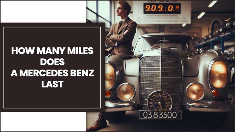 How Many Miles Does A Mercedes Benz Last? Find Out Here