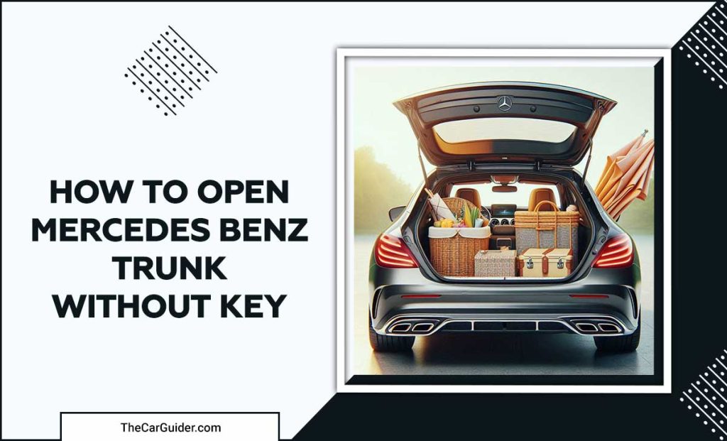 How To Open Mercedes Benz Trunk Without Key