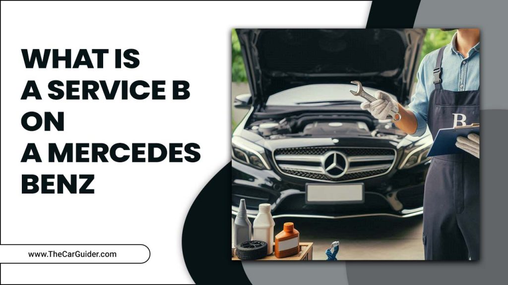 What Is A Service B On A Mercedes Benz