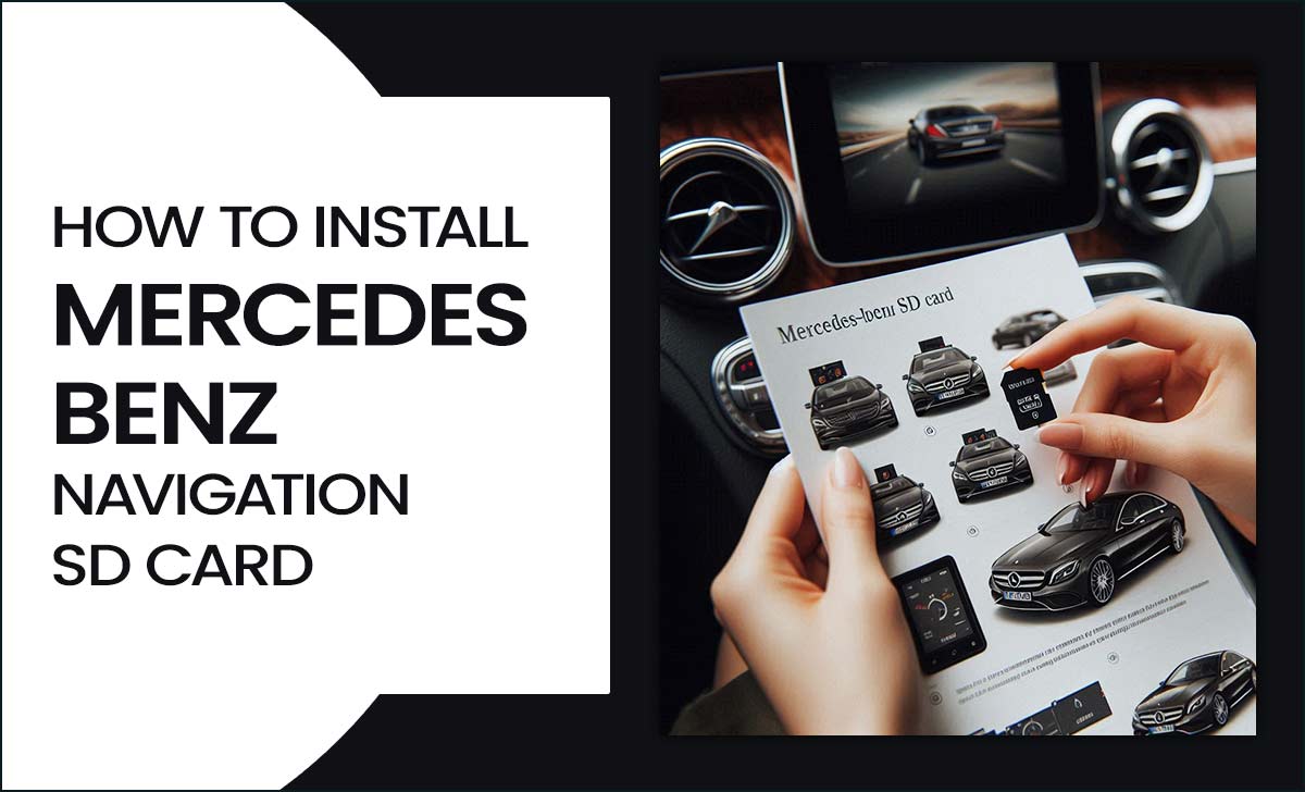 How To Install Mercedes-Benz Navigation Sd Card