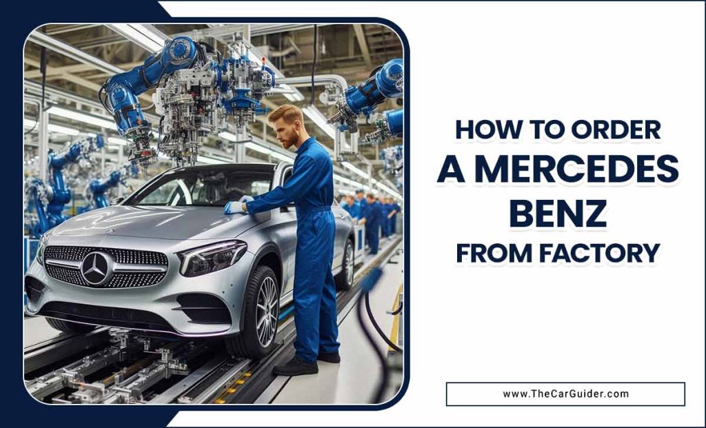 How To Order A Mercedes-Benz From Factory