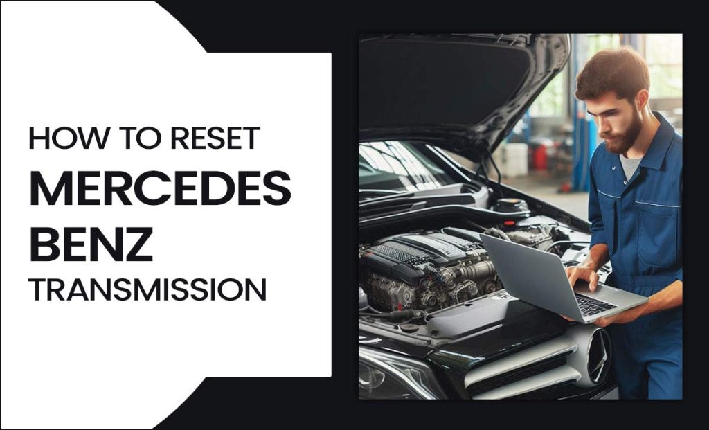 How To Reset Mercedes Benz Transmission