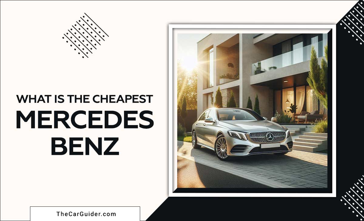 What Is The Cheapest Mercedes Benz