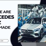 Where Are Mercedes-Benz Cars Made: A Global Perspective