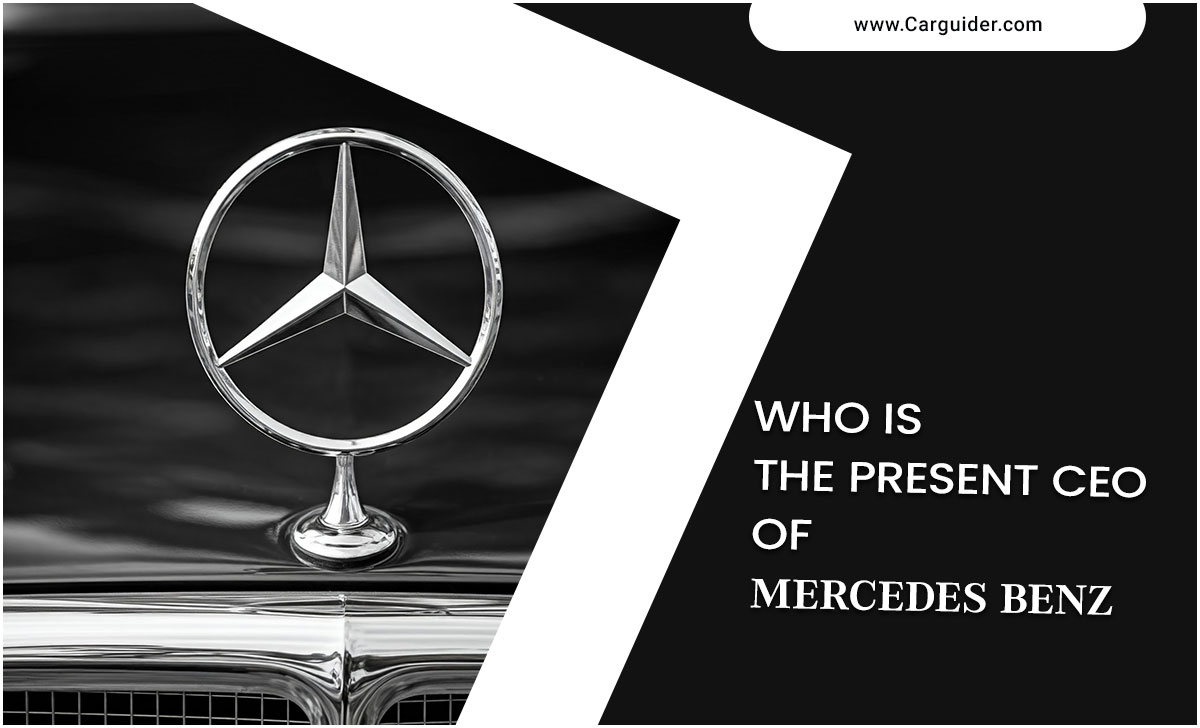 Who Is The Present CEO Of Mercedes Benz