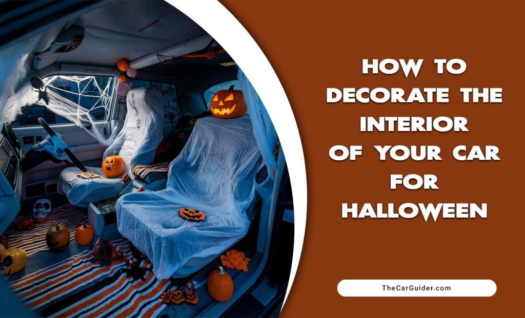 How To Decorate The Interior Of Your Car For Halloween