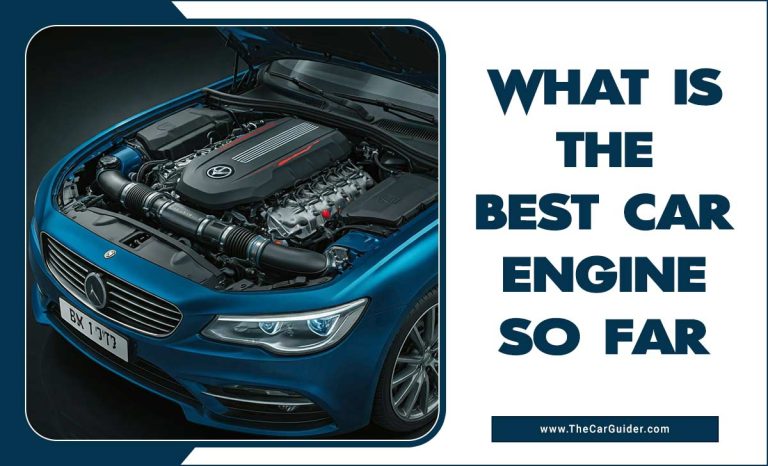 What Is The Best Car Engine So Far?