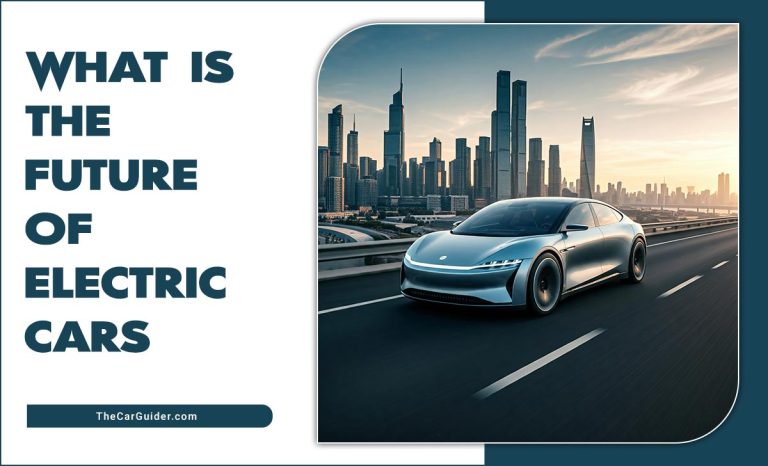 What Is The Future Of Electric Cars?