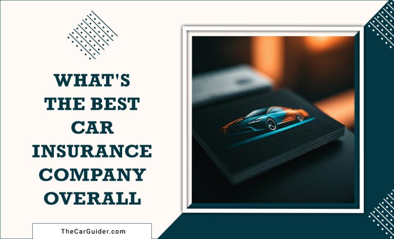 What’s The Best Car Insurance Company Overall?