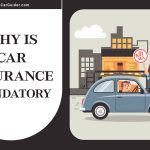 Why Is Car Insurance Mandatory?