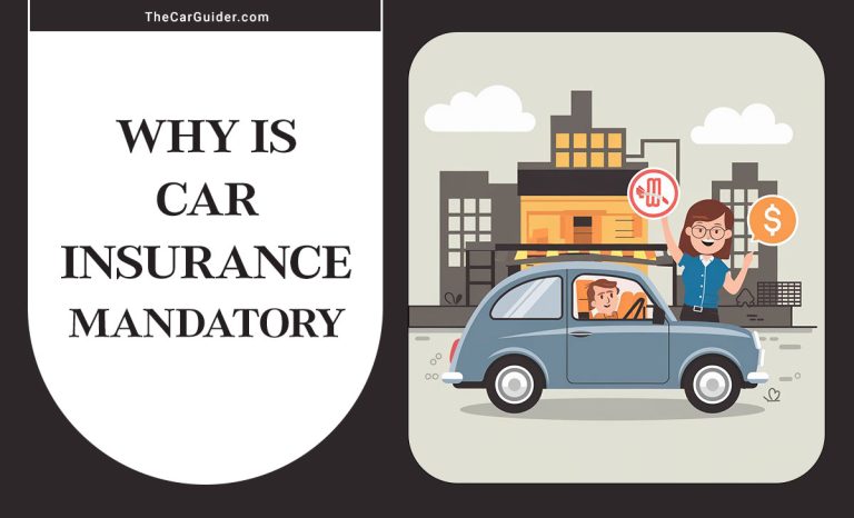 Why Is Car Insurance Mandatory?