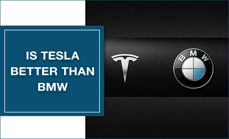 Is Tesla Better Than BMW? A Comprehensive Comparison