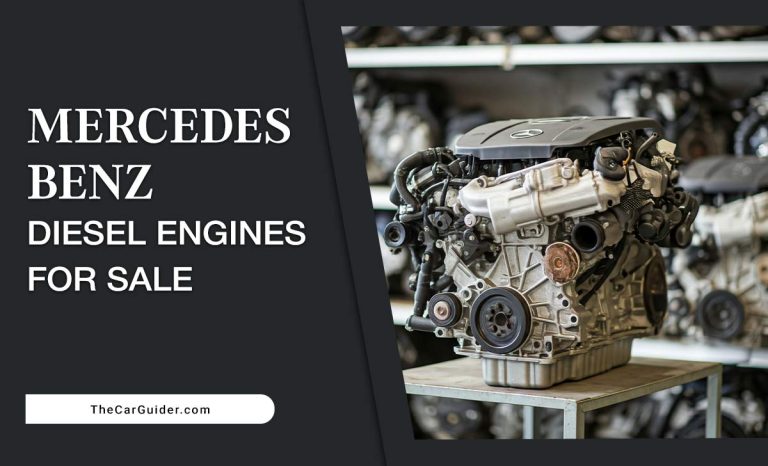 Mercedes Benz Diesel Engines For Sale: Everything You Need To Know