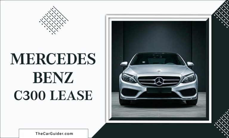 Mercedes-Benz C300 Lease: Your Ultimate Guide To Leasing A Luxury Sedan