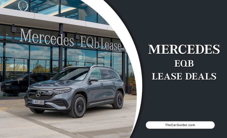 Mercedes EQB Lease Deals: Everything You Need To Know