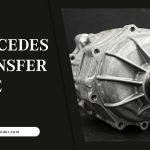 Mercedes Transfer Case: A Comprehensive Guide