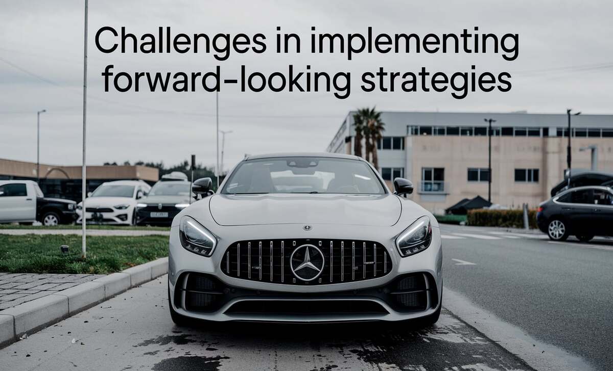 Challenges In Implementing Forward-Looking Strategies
