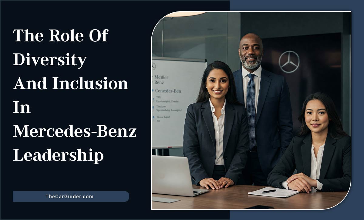 The Role Of Diversity And Inclusion In Mercedes-Benz Leadership