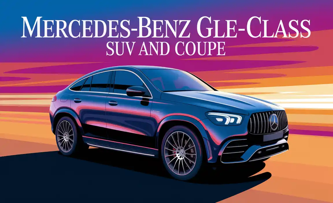 Mercedes-Benz GLE-Class – SUV and Coupe