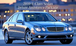 2010 E-Class Sedan Driver Assistance Package