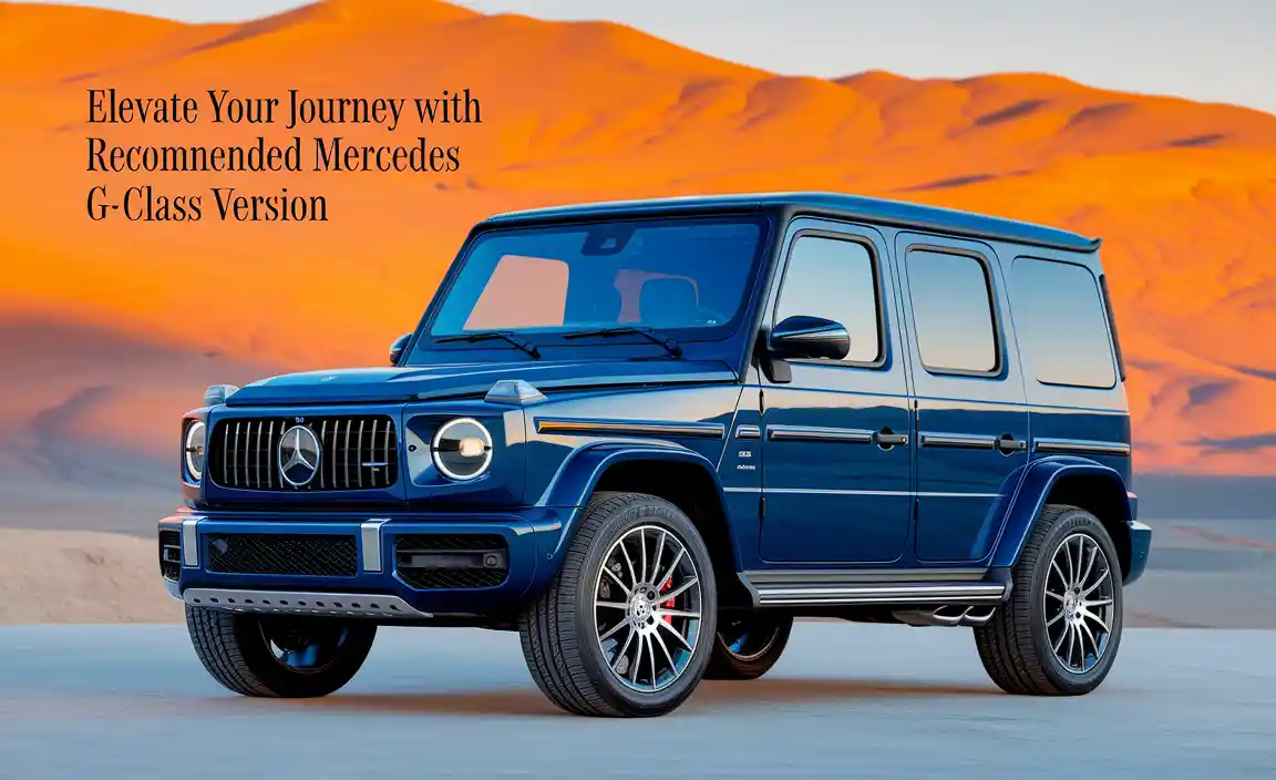 Recommended Mercedes G-Class Version